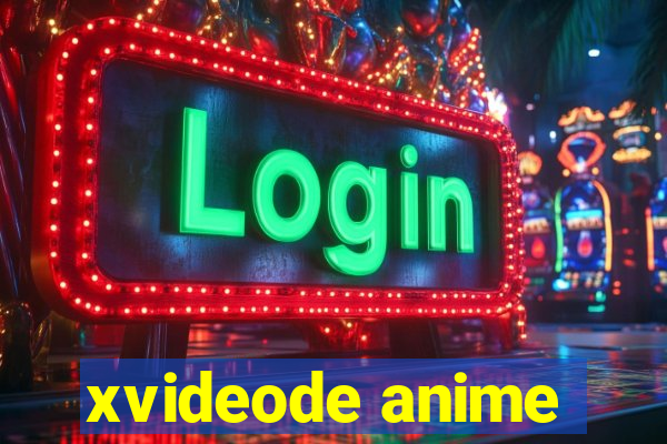 xvideode anime